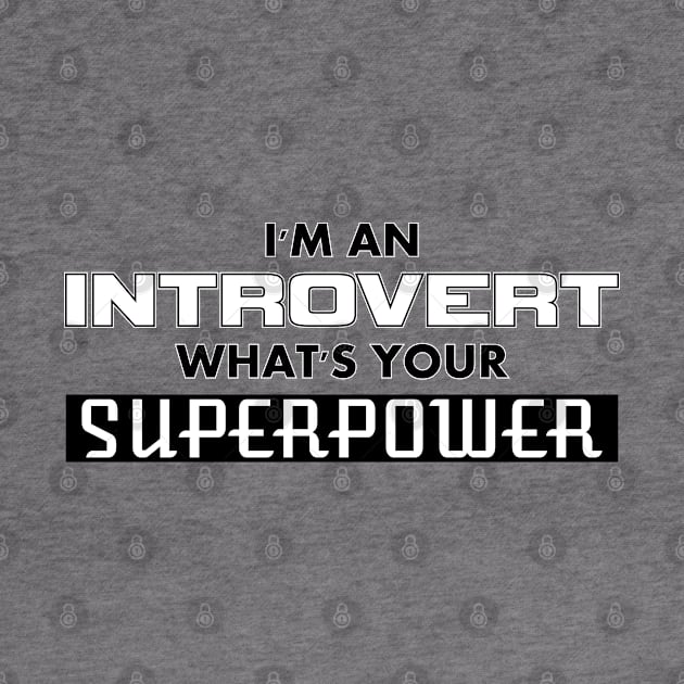 I'm an Introvert - What's Your SUPERPOWER by Best gifts for introverts